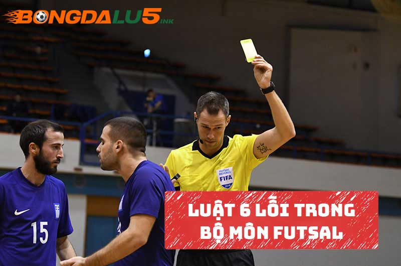 Những lỗi thường mắc trong bóng đá Futsal